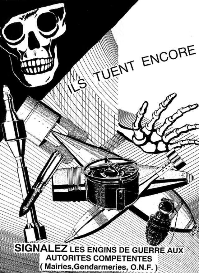 Signalez les engins de guerre aux autorités compétentes (Mairie, gendarmerie, ONF) : ils tuent encore !