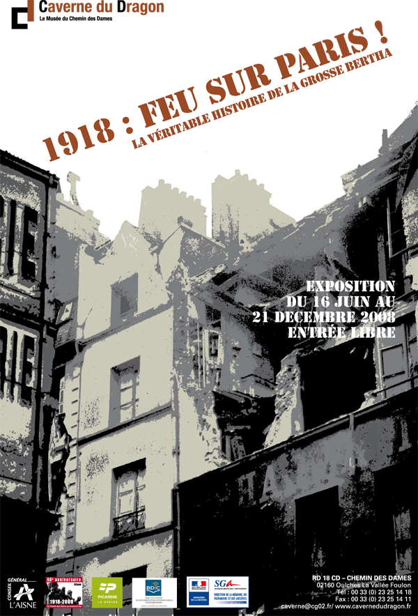 Affiche de l'exposition temporaire "1918 : Feu sur Paris ! La véritable histoire de la grosse Bertha" exposée à la Caverne du Dragon (Aisne) en 2008.